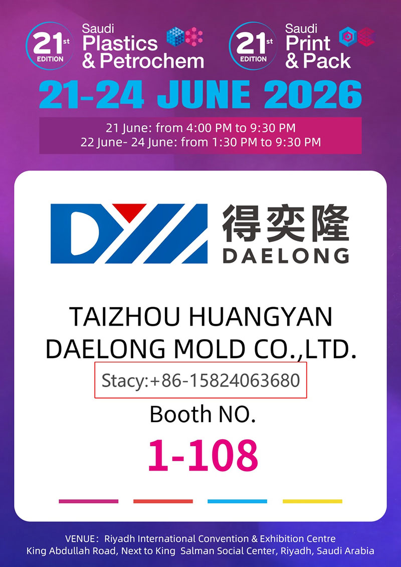 Taizhou Huangyan Daelong Mold Co., LTD, Riyad'daki Saudi Plastics & Petrochem & Saudi Print & Pack 2026'da Sergilenecek